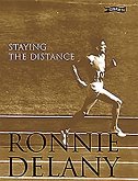 Ronnie Delany: Staying the Distance