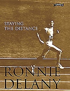 Ronnie Delany: Staying the Distance - Delany, Ronnie