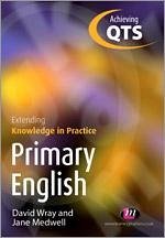 Primary English: Extending Knowledge in Practice - Wray, David; Medwell, Jane A