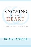 Knowing with the Heart: Religious Experience and Belief in God