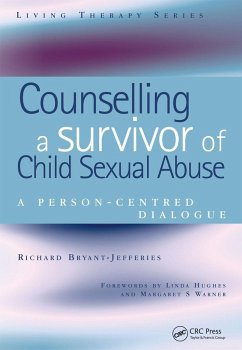 Counselling a Survivor of Child Sexual Abuse - Bryant-Jefferies, Richard (Retired BACP Accredited Person-Centred Co