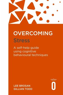 Overcoming Stress - Brosan, Lee; Todd, Gillian