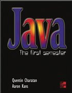 Java: The First Semester - Charatan, Quentin