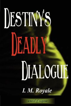 Destiny's Deadly Dialogue - Royale, I. M.