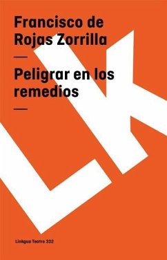 Peligrar En Los Remedios - Rojas Zorrilla, Francisco De