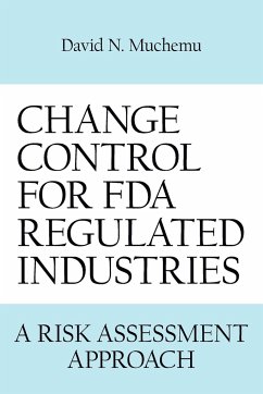 Change Control for FDA Regulated Industries - Muchemu, David N.