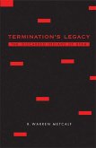 Termination's Legacy