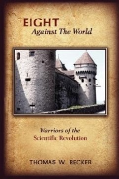 Eight Against The World - Becker, Thomas W.