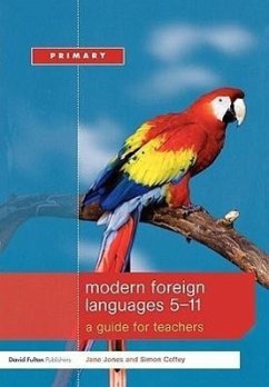 Modern Foreign Languages 5-11: A Guide for Teachers - Jones Jane Jones, Jane Coffey, Simon