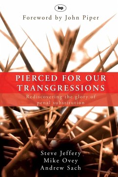 Pierced for our transgressions - Sach, Steve Jeffery, Michael Ovey and Andrew