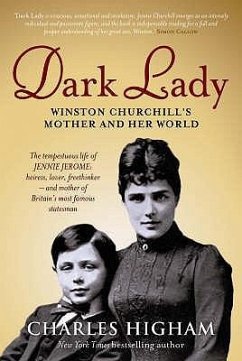 Dark Lady: Winston Churchill's Mother and Her World. Charles Higham - Higham, Charles