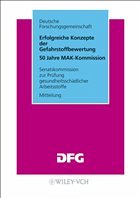 50 Jahre Senatskommission zur Prüfung gesundheitsschädlicher Arbeitsstoffe - Deutsche Forschungsgemeinschaft (DFG) (Hrsg.)