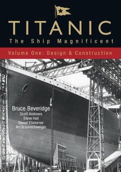 Titanic: The Ship Magnificent - Volume I - Beveridge, Bruce; Braunschweiger, Art; Klistorner, Daniel; Andrews, Scott; Hall, Steve