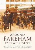 Around Fareham Past & Present: Britain in Old Photographs