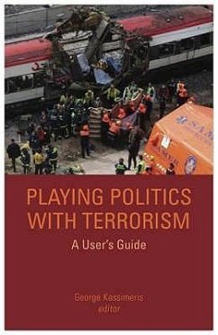 Playing Politics with Terrorism - Kassimeris, George