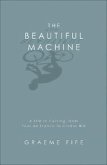 The Beautiful Machine: A Life in Cycling, from Tour de France to Cinder Hill
