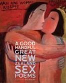 A Good Handful: Great New Zealand Poems about Sex