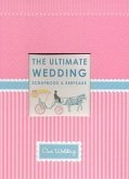 The Ultimate Wedding Scrapbook