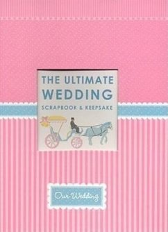 The Ultimate Wedding Scrapbook - Lluch, Alex A.