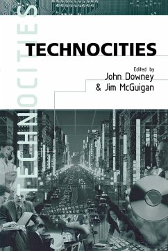 Technocities - Downey, John W / McGuigan, Jim (eds.)