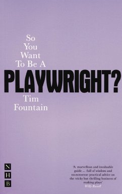 So You Want To Be A Playwright? - Fountain, Tim