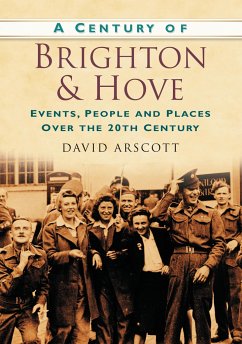 A Century of Brighton and Hove - Arscott, David