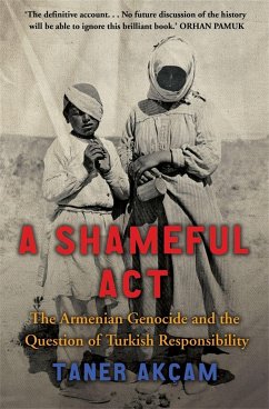 A Shameful Act - Akcam, Taner