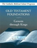 Old Testament Foundations: Genesis Through Kings