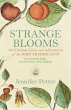 Strange Blooms: The Curious Lives and... - Bild 1