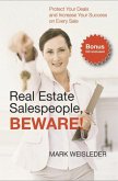 Real Estate Salespeople, Beware!: Protect Your Clients and Increase Your Success on Every Deal [With CD]