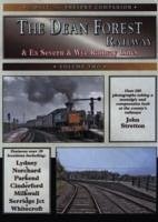 The Dean Forest Railway and ex-Severn & Wye Railway Lines Volume 2 (A Past and Present Companion) - Stretton, John