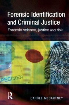 Forensic Identification and Criminal Justice - McCartney, Carole