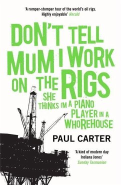 Don't Tell Mum I Work on the Rigs - Carter, Paul