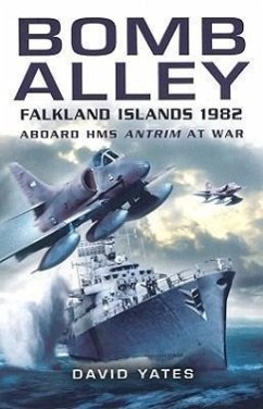 Bomb Alley: Falkland Islands 1982 - Yates, David