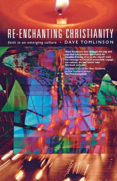 Re-Enchanting Christianity - Tomlinson, Dave