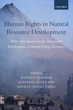 Human Rights in Natural Resource Development - Zillman, Donald M. / Lucas, Alastair / Pring, George (Rock) (eds.)