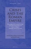 Crises and the Roman Empire: Proceedings of the Seventh Workshop of the International Network Impact of Empire (Nijmegen, June 20-24, 2006)