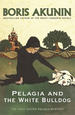 Pelagia and the White Bulldog - Akunin, Boris