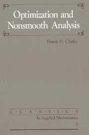 Optimization and Nonsmooth Analysis - Clarke, Frank H
