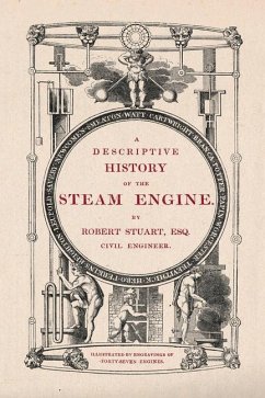 A Descriptive History of the Steam Engine - Stuart, Robert