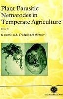 Plant Parasitic Nematodes in Temperate Agriculture - Evans, Ken; Trudgill, David L; Webster, John M