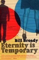 Eternity Is Temporary - Broady, Bill