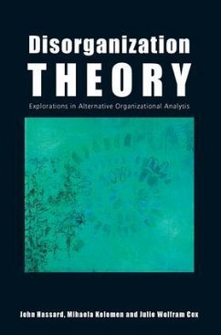 Disorganization Theory - Hassard, John; Kelemen, Mihaela; Wolfram Cox, Julie