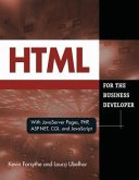 HTML for the Business Developer: With JavaServer Pages, PHP, ASP.NET, CGI, and JavaScript
