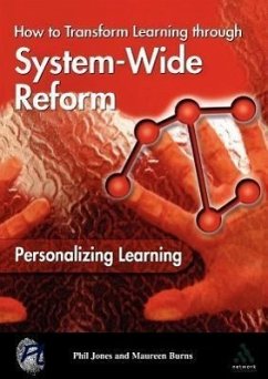 Personalizing Learning: How to Transform Learning Through System-Wide Reform - Jones, Phil; Burns, Maureen