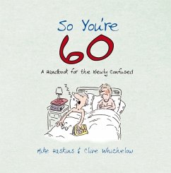 So You're 60! - Haskins, Mike; Wichelow, Clive