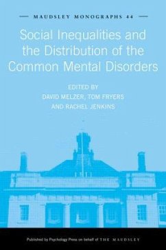 Social Inequalities and the Distribution of the Common Mental Disorders - Fryers, Tom / Jenkins, Rachel / Melzer, David (eds.)