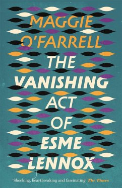 The Vanishing Act of Esme Lennox - O'Farrell, Maggie