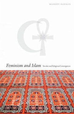 Feminism in Islam: Secular and Religious Convergences - Badran, Margot