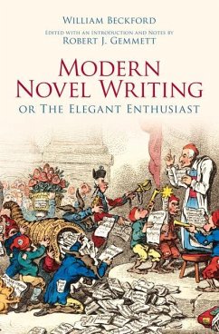 Modern Novel Writing: Or the Elegant Enthusiast - Beckford, William